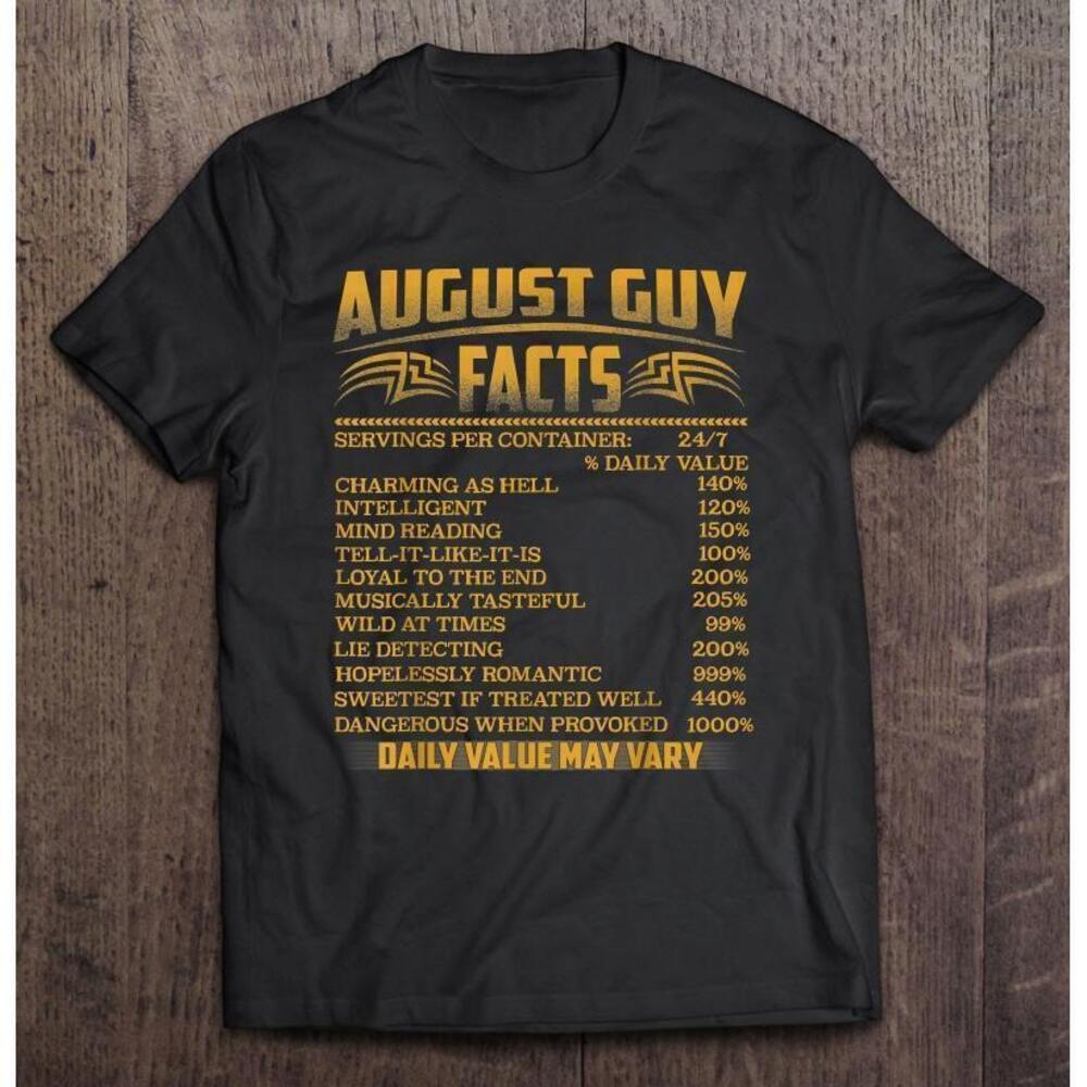 August Guy Facts Funny T Shirt
